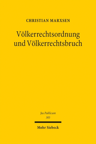Völkerrechtsordnung und Völkerrechtsbruch
