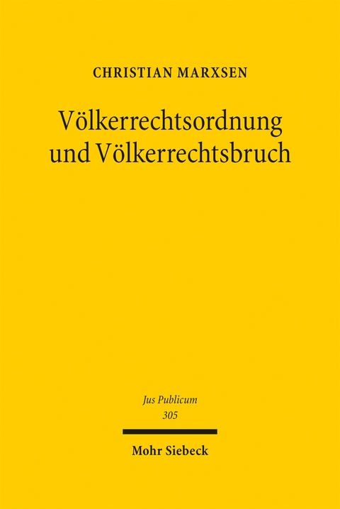 V&ouml;lkerrechtsordnung und V&ouml;lkerrechtsbruch - Christian Marxsen
