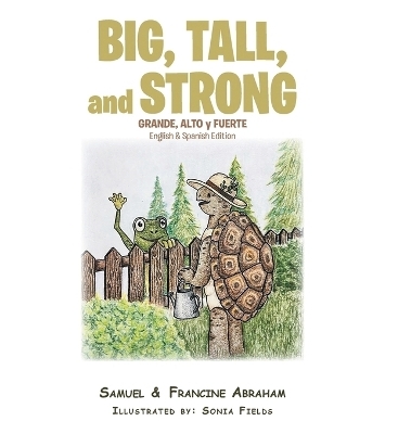 Big, Tall, and Strong - Samuel Abraham, Francine Abraham