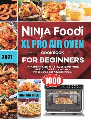 Ninja Foodi XL Pro Air Oven Cookbook for Beginners 2021