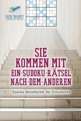 Sie kommen mit Ein-Sudoku-Rätsel-Nach-Dem-Anderen Sudoku Reisebücher für Erwachsene
