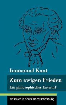 Zum ewigen Frieden - Immanuel Kant