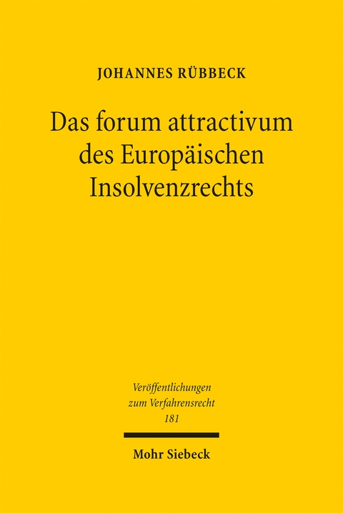 Das forum attractivum des Europäischen Insolvenzrechts - Johannes Rübbeck