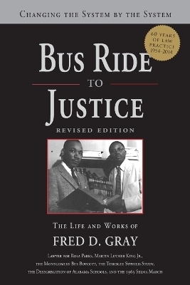 Bus Ride to Justice (Revised Edition) - Fred Gray