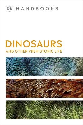 Dinosaurs and Other Prehistoric Life -  Dk, Hazel Richardson