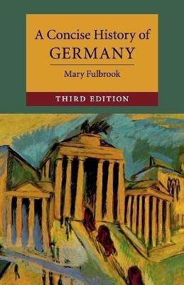 A Concise History of Germany - Mary Fulbrook