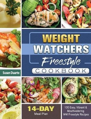 Weight Watchers Freestyle Cookbook - Susan Duarte