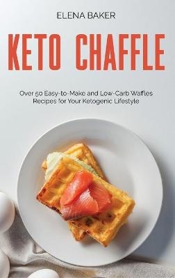 Keto Chaffle - Elena Baker