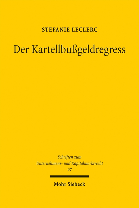 Der Kartellbußgeldregress - Stefanie Leclerc