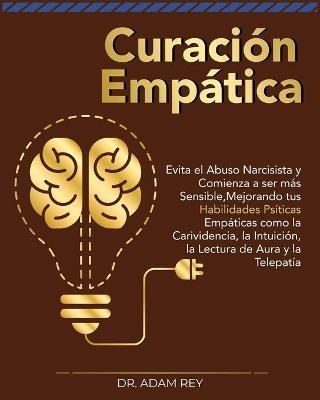 Curación Empática - Dr Adam Rey