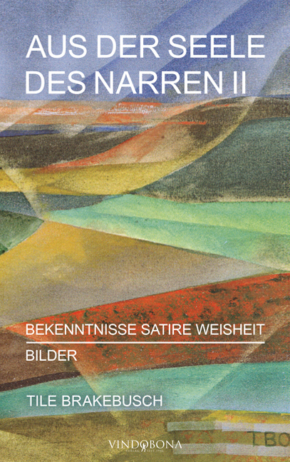 Aus der Seele des Narren II - Tile Brakebusch
