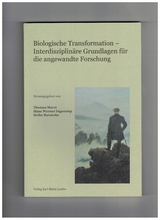Biologische Transformation - Interdisziplinäre Grundlagen für die angewandte Forschung - 