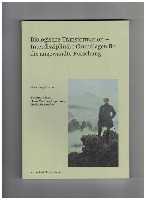 Biologische Transformation - Interdisziplinäre Grundlagen für die angewandte Forschung - 