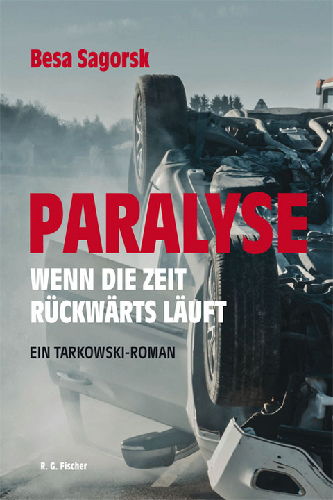 Paralyse - Wenn die Zeit r&uuml;ckw&auml;rts l&auml;uft - Besa Sagorsk