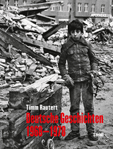 Deutsche Geschichten 1968&ndash;1978 - Timm Rautert