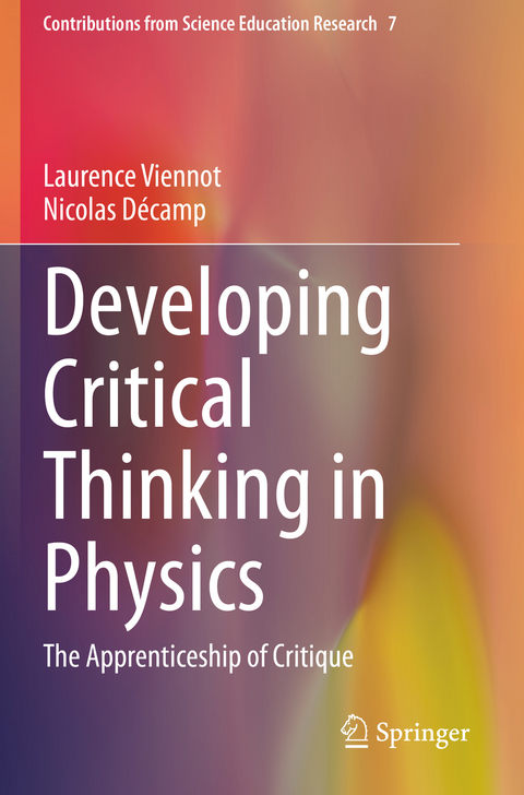 Developing Critical Thinking in Physics - Laurence Viennot, Nicolas D&eacute;camp
