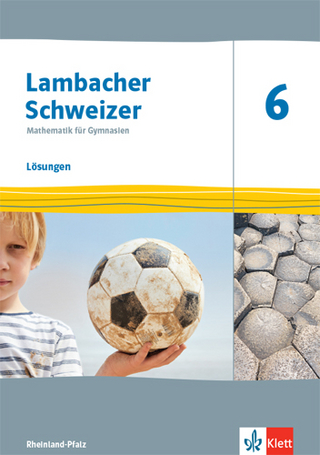 Lambacher Schweizer Mathematik 6. Ausgabe Rheinland-Pfalz