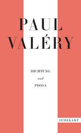 Dichtung und Prosa - Paul Val&eacute;ry