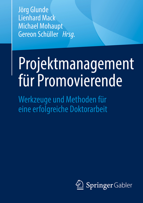 Projektmanagement f&uuml;r Promovierende - 