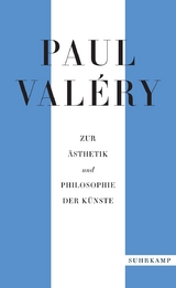 Zur &Auml;sthetik und Philosophie der K&uuml;nste - Paul Val&eacute;ry