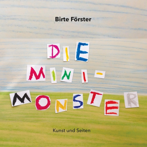 Die Minimonster - Birte F&ouml;rster