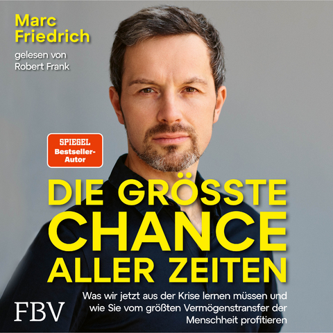 Die gr&ouml;&szlig;te Chance aller Zeiten - Marc Friedrich