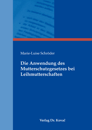 Die Anwendung des Mutterschutzgesetzes bei Leihmutterschaften
