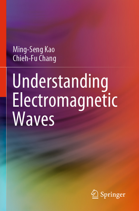 Understanding Electromagnetic Waves - Ming-Seng Kao, Chieh-Fu Chang