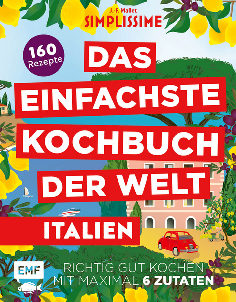 Simplissime &ndash; Das Einfachste Kochbuch der Welt: Italienische K&uuml;che - Jean-Francois Mallet
