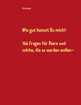 Wie gut kennst Du mich?