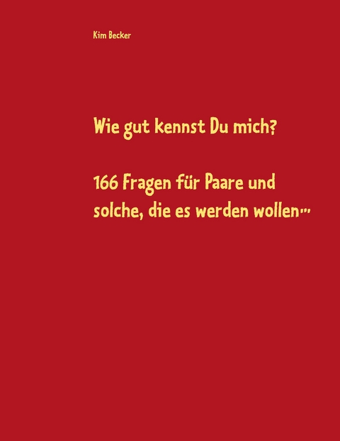 Wie gut kennst Du mich? - 