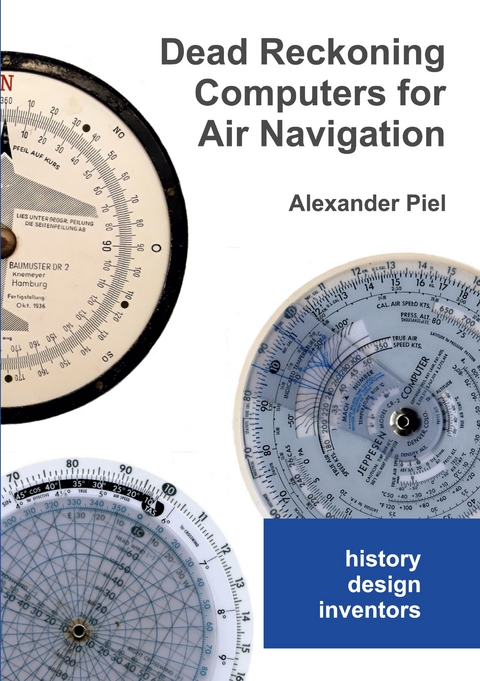Dead Reckoning Computers for Air Navigation - Alexander Piel
