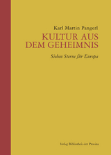Kultur aus dem Geheimnis - Karl Martin Pangerl