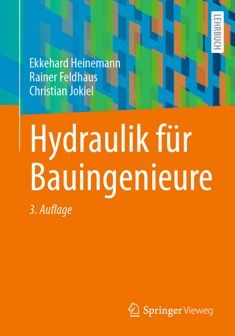Hydraulik f&uuml;r Bauingenieure - Ekkehard Heinemann, Rainer Feldhaus, Christian Jokiel