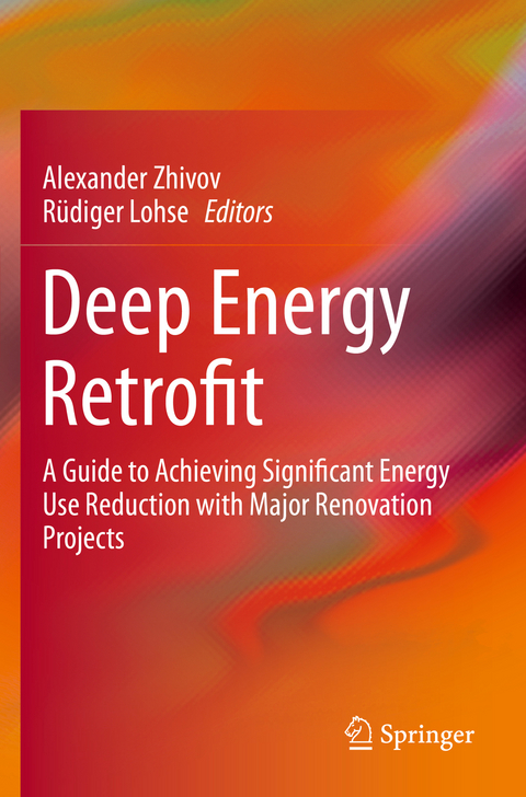 Deep Energy Retrofit - ALEXANDER ZHIVOV, R&uuml;diger Lohse