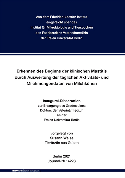Erkennen des Beginns der klinischen Mastitis durch Auswertung der täglichen Aktivitäts- und Milchmengendaten von Milchkühen - Susann Weise
