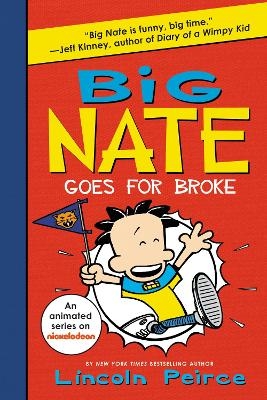 Big Nate Goes for Broke - Lincoln Peirce