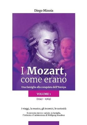 I Mozart, come erano