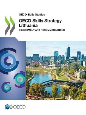 OECD skills strategy Lithuania -  Organisation for Economic Co-Operation and Development