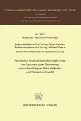 Periodische Wechsel-Reduktionselektrolyse von Spurstein unter Gewinnung von umformf&auml;higem Elektrolytkupfer und Elementarschwefel - G&uuml;nter Dobbert