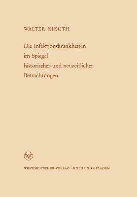 Die Infektionskrankheiten im Spiegel historischer und neuzeitlicher Betrachtungen