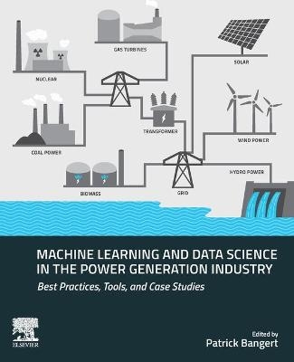 Machine Learning and Data Science in the Power Generation Industry - 
