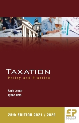 Taxation: Policy and Practice - 2021/22 - Andy Lymer, Lynne Oats