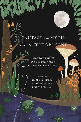 Fantasy and Myth in the Anthropocene - 