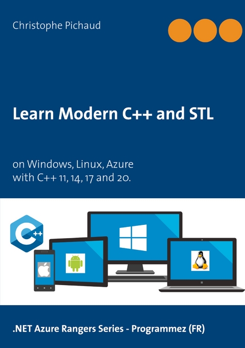 Learn Modern C++ and STL - Christophe Pichaud
