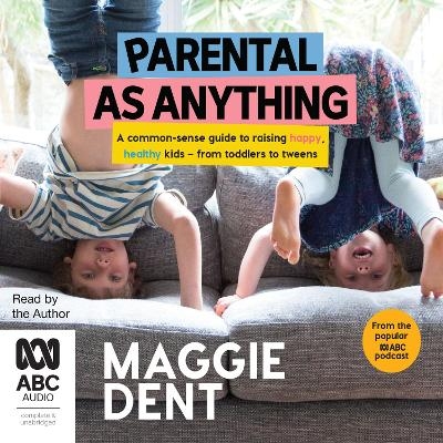 Parental as Anything - Maggie Dent