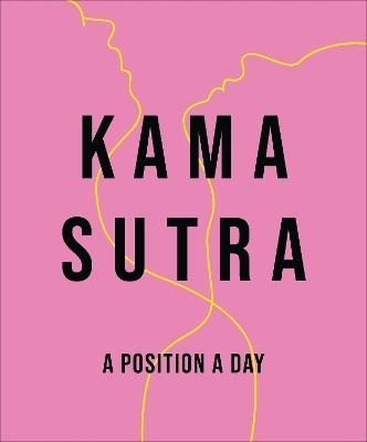 Kama Sutra A Position A Day New Edition -  Dk