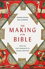 The Making of the Bible - Konrad Schmid, Jens Schr&ouml;ter