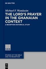 The Lord&rsquo;s Prayer in the Ghanaian Context - Michael Wandusim