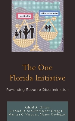 The One Florida Initiative - Adriel A. Hilton, Richard D. Schulterbrandt Gragg III, Marissa C. Vasquez, Megan Covington